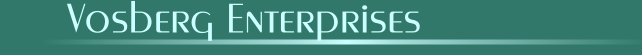 Vosberg Enterprises' Home Page